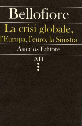 La crisi globale, l'Europa, l'euro, la Sinistra