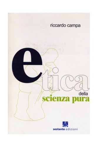 Etica della scienza pura : un percorso storico e critico