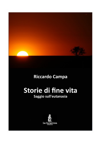 Storie di fine vita. Saggio sull’eutanasia