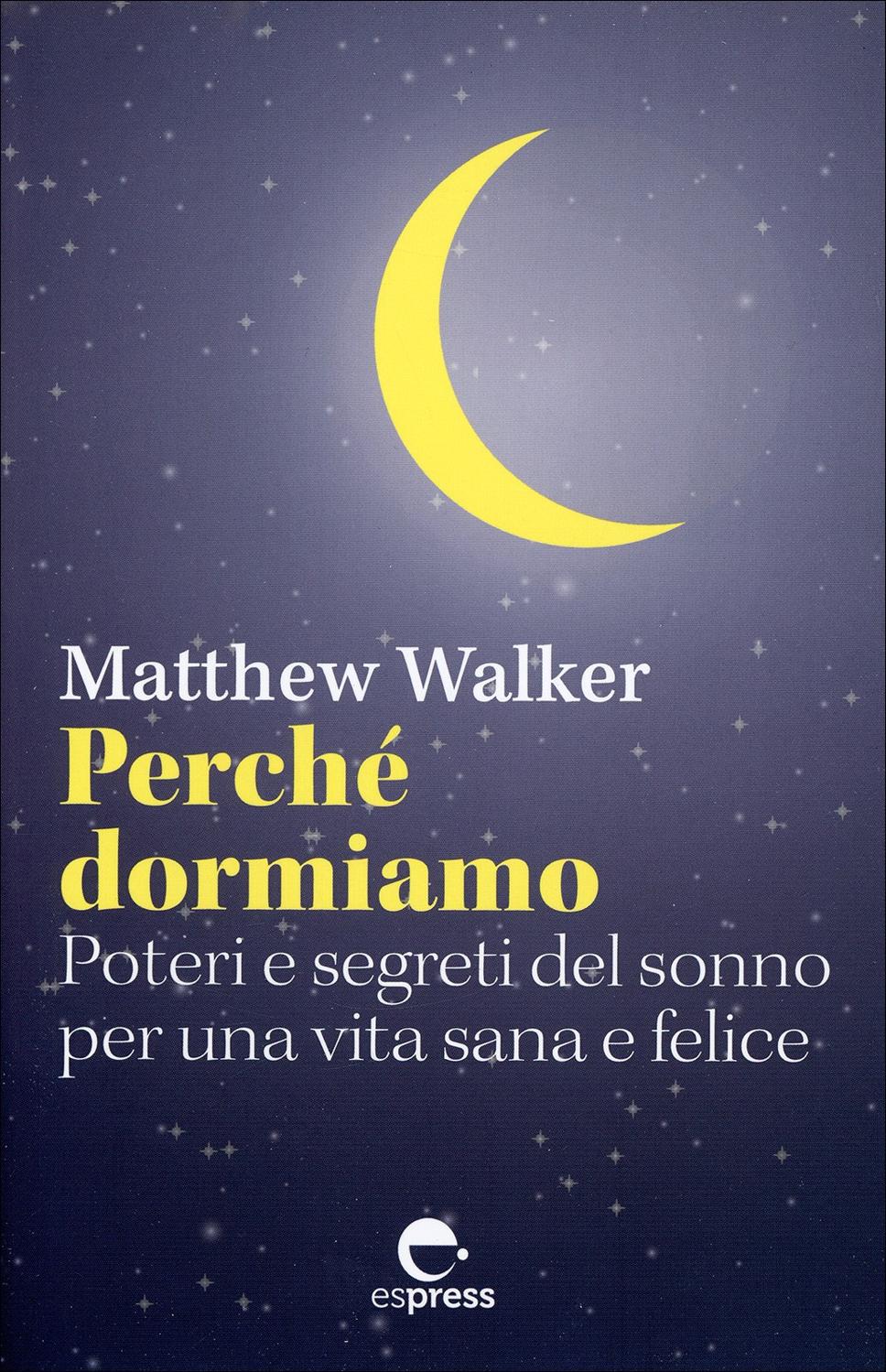 Perché dormiamo.