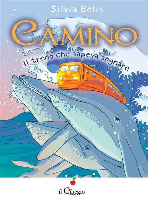 Camino. Il treno che sapeva sognare