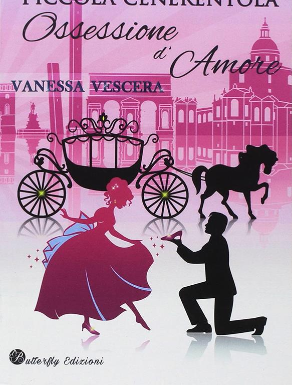 Piccola Cenerentola. Ossessione d'amore