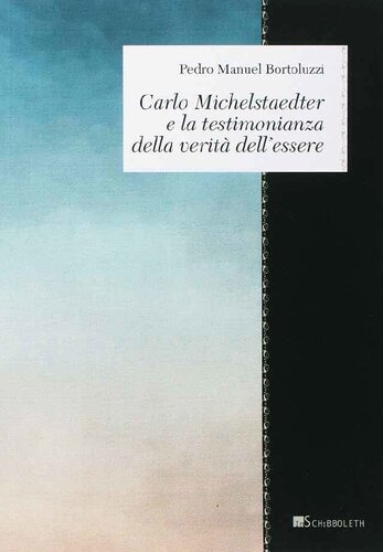 Carlo Michelstaedter e la testimonianza della verità dell'essere