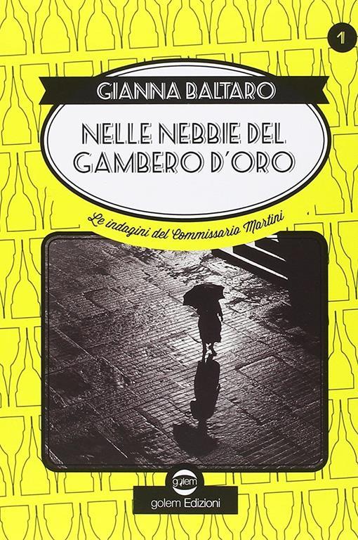 Nelle nebbie del gambero d'oro. Le indagini del commissario Martini