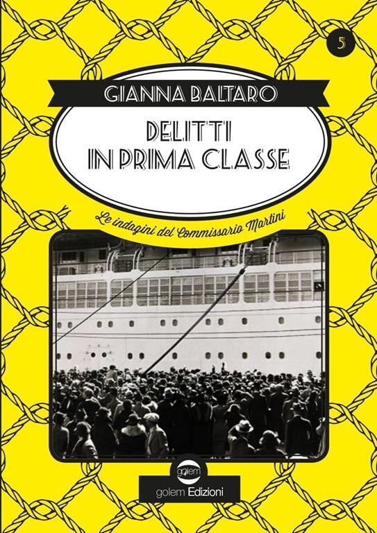 Delitti di prima classe. Le indagini del commissario Martini