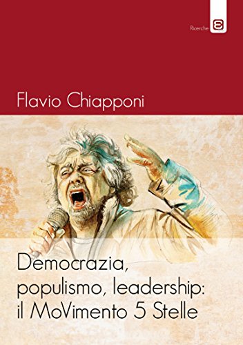 Democrazia, populismo, leadership : il MoVimento 5 Stelle