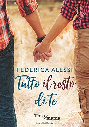 Tutto il resto di te (Italian Edition)