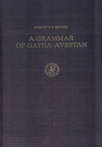 A Grammar of Gatha-Avestan