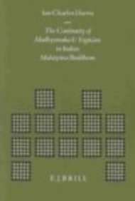 The Continuity of Madhyamaka and Yog C Ra in Indian Mah y Na Buddhism