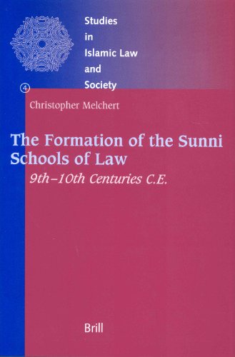 The Formation of the Sunni Schools of Law, 9th-10th Centuries C.E. (Studies in Islamic Law and Society, V. 4)