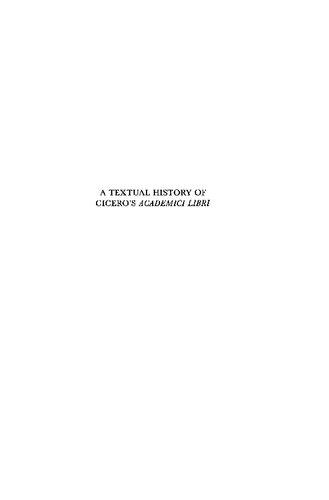 A Textual History of Cicero's Academici Libri (Mnemosyne, Bibliotheca Classica Batava Supplementum) (Mnemosyne, Bibliotheca Classica Batava Supplementum)