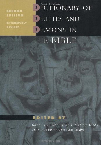 Dictionary of Deities and Demons in the Bible