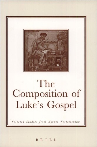 The Composition of Luke's Gospel