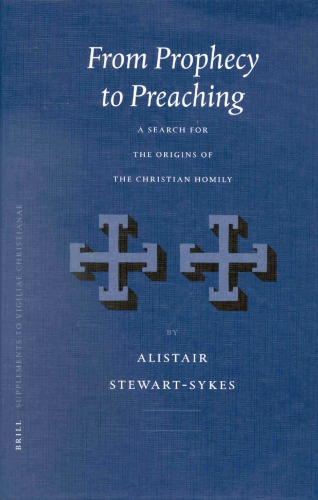 Vigiliae Christianae, Supplements, from Prophecy to Preaching