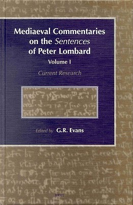 Mediaeval Commentaries on the Sentences of Peter Lombard