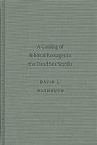 A Catalog of Biblical Passages in the Dead Sea Scrolls