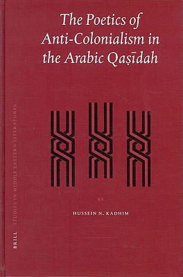 The Poetics of Anti-Colonialism in the Arabic Qasidah