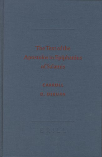 The Text Of The Apostolos In Epiphanius Of Salamis (The New Testament In The Greek Fathers) (The New Testament In The Greek Fathers)