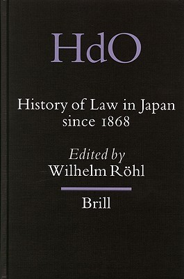 History Of Law In Japan Since 1868 (Handbook of Oriental Studies Section Five (Japan))