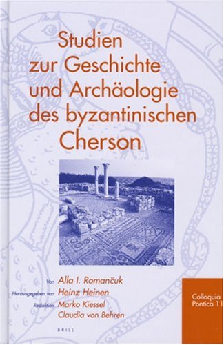 Studien Zur Geschichte Und Archaologie Des Byzantinischen Cherson (Colloquia Pontica) (Colloquia Pontica)