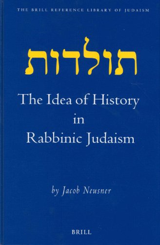 The Idea of History in Rabbinic Judaism