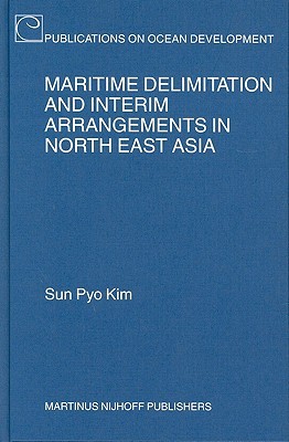 Maritime Delimitation and Interim Arrangements in North East Asia