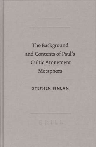 The Background and Contents of Paul's Cultic Atonement Metaphors (Academia Biblica) (Academia Biblica (Series) (Brill Academic Publishers))