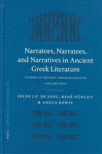 Narrators, Narratees, and Narratives in Ancient Greek Literature