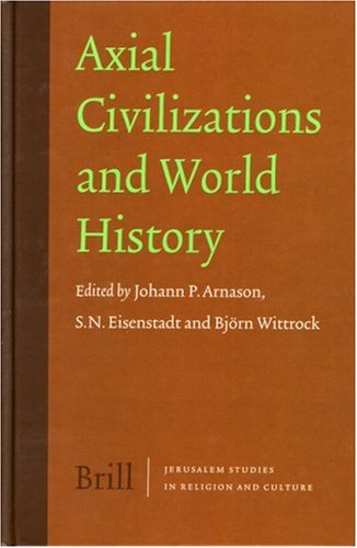 Axial Civilizations and World History (Jerusalem Studies In Religion And Culture)