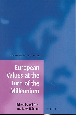 European Values At The Turn Of The Millennium (European Values Studies (Leiden, Netherlands), V. 7.)