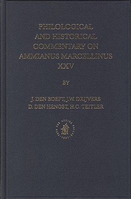 Philological and Historical Commentary on Ammianus Marcellinus XXV