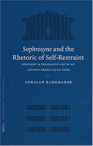 Sophrosyne And The Rhetoric Of Self Restraint