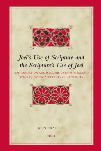 Joel's Use of Scripture and the Scripture's Use of Joel