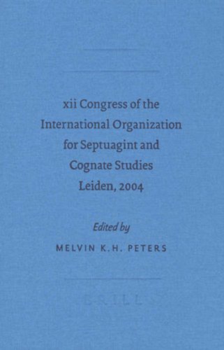 XII Congress of the International Organization for Septuagint and Cognate Studies Leiden, 2004