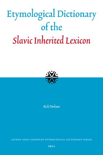 Etymological Dictionary of the Slavic Inherited Lexicon (Leiden Indo-European Etymological Dictionary) (Leiden Indo-European Etymological Dictionary)