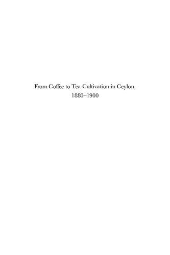 From Coffee to Tea Cultivation in Ceylon, 1880-1900