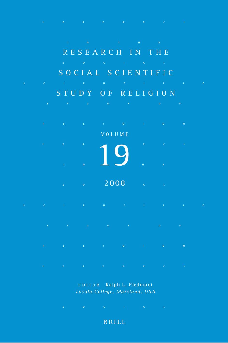 Research in the Social Scientific Study of Religion, Volume 19