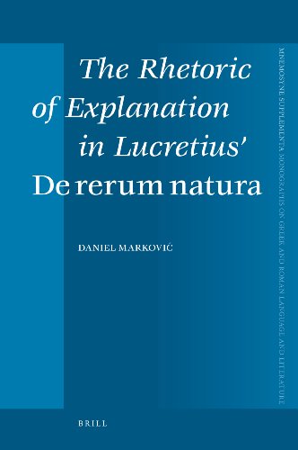 The Rhetoric of Explanation in Lucretius de Rerum Natura