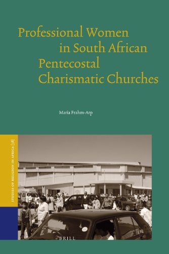 Professional Women in South African Pentecostal Charismatic Churches.