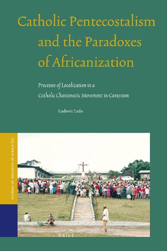 Catholic Pentecostalism and the Paradoxes of Africanization