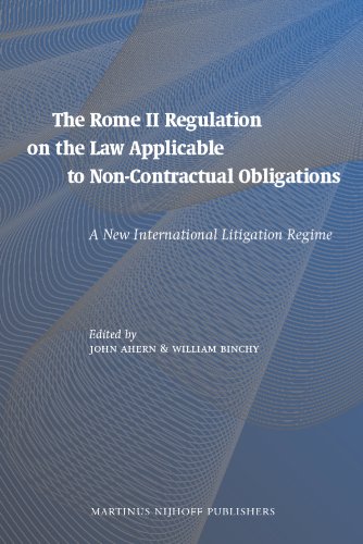 The Rome Ii Regulation On The Law Applicable To Non Contractual Obligations