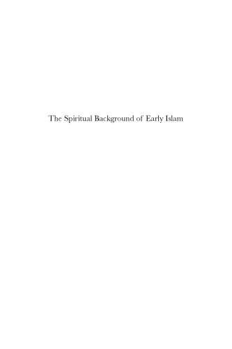 The Spiritual Background of Early Islam