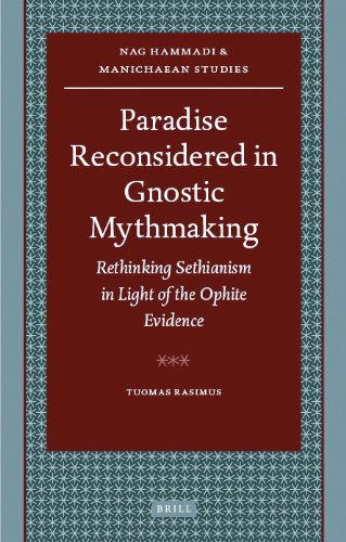 Paradise Reconsidered in Gnostic Mythmaking