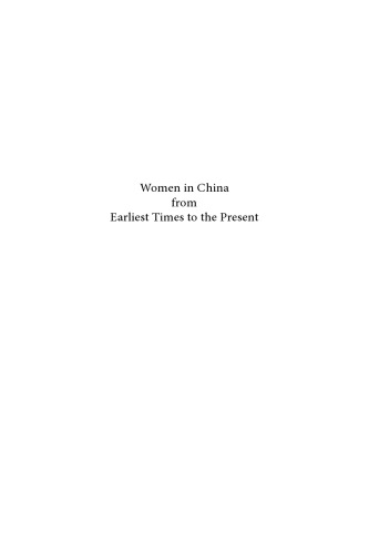 Women in China from Earliest Times to the Present