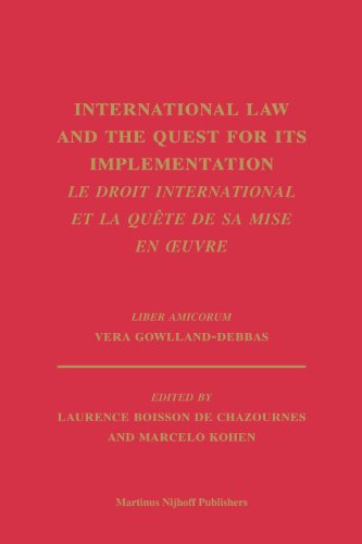 International Law and the Quest for Its Implementation/Le Droit International Et La Quete de Sa Mise En Oeuvre