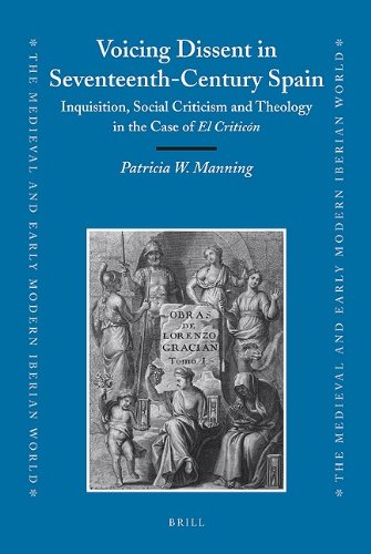 Voicing Dissent in Seventeenth-Century Spain