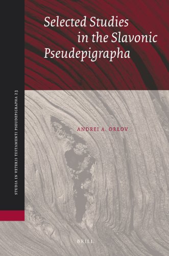 Selected Studies In The Slavonic Pseudepigrapha (Studia In Veteris Testamenti Pseudepigrapha)