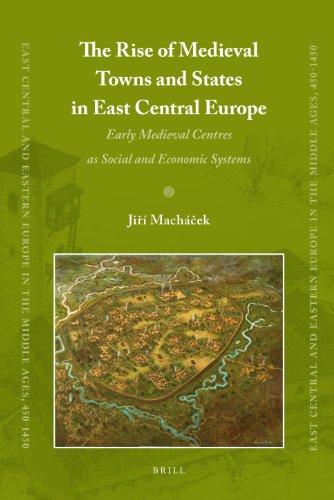 The Rise of Medieval Towns and States in East Central Europe