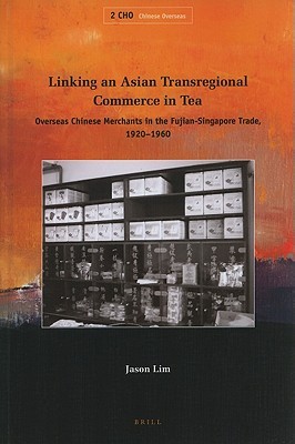 Linking an Asian Transregional Commerce in Tea