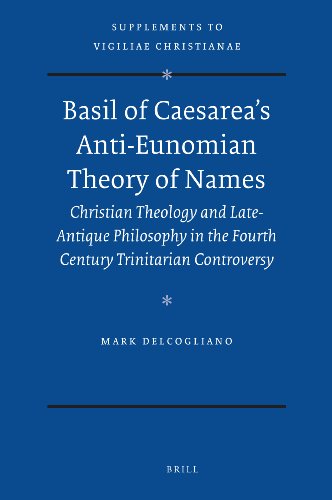 Basil of Caesarea's Anti-Eunomian Theory of Names